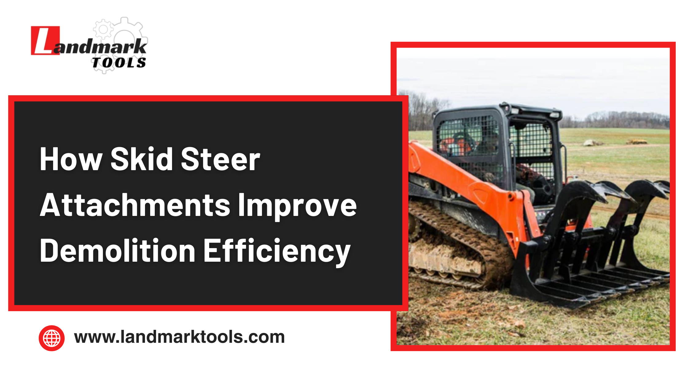 How Skid Steer Attachments Improve Demolition Efficiency