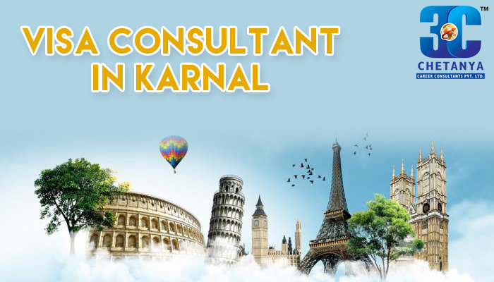 Visa Consultant in Karnal |Student Visa Consultants Haryana