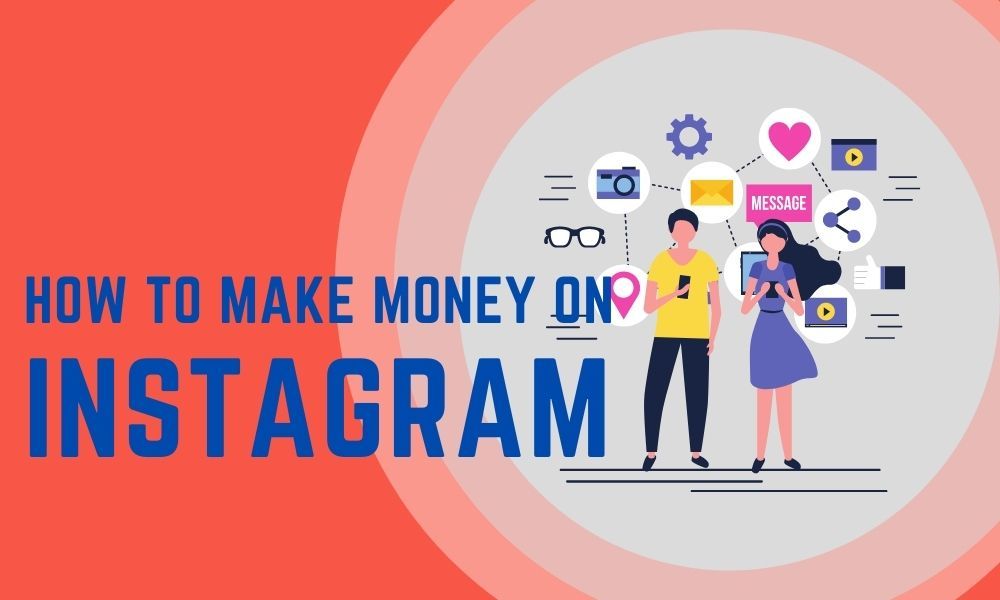 How to Make Money on Instagram