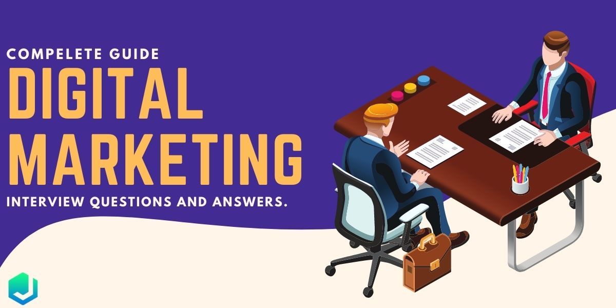 A Complete Guide to Digital Marketing Interview Questions