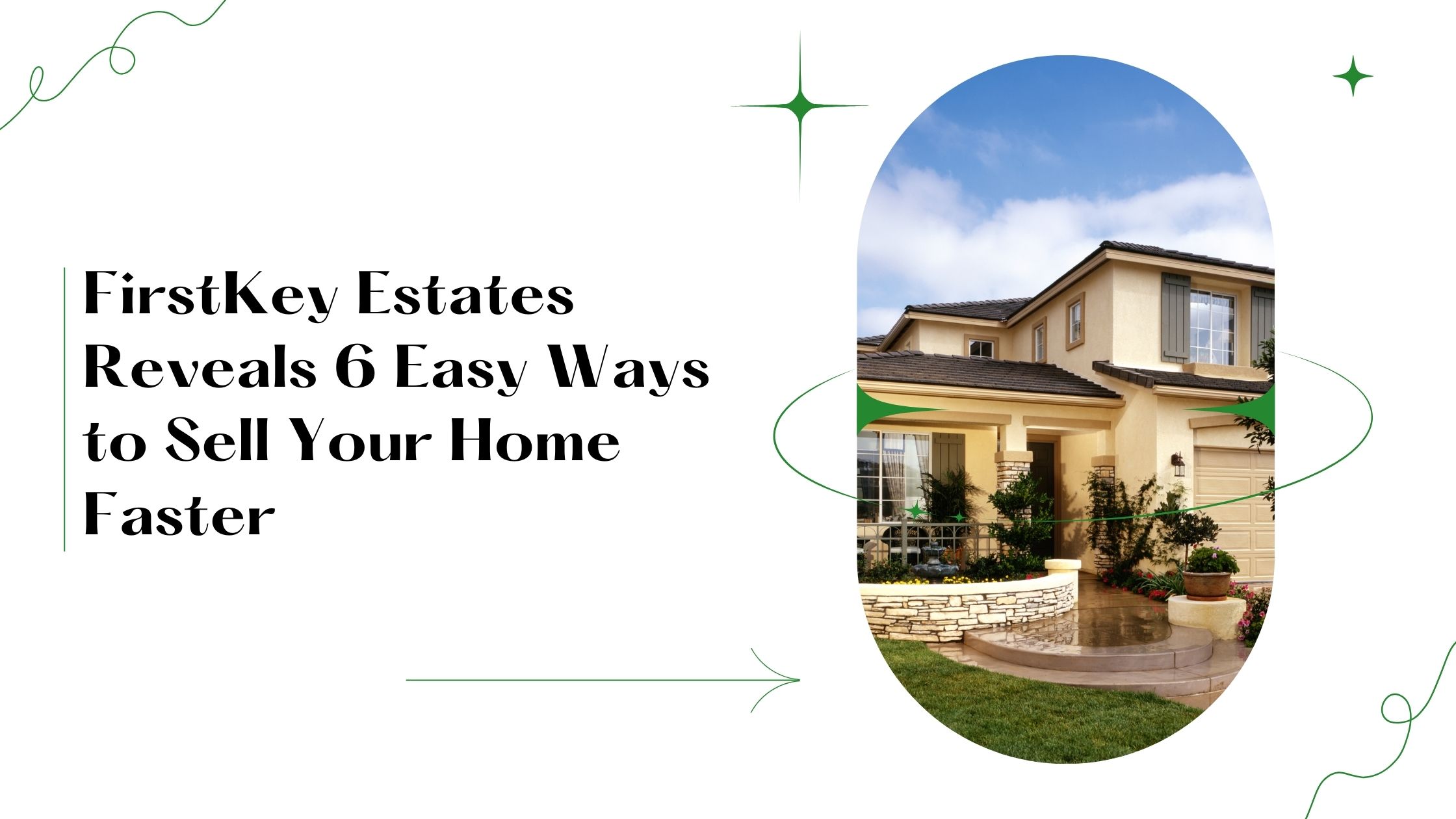 FirstKey Estates Reveals 6 Easy Ways to Sell Your Home Faster
