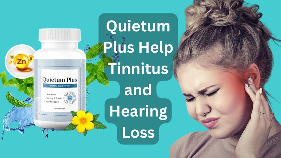 Quietum Plus: Reduce Tinnitus & Boost Hearing Clarity