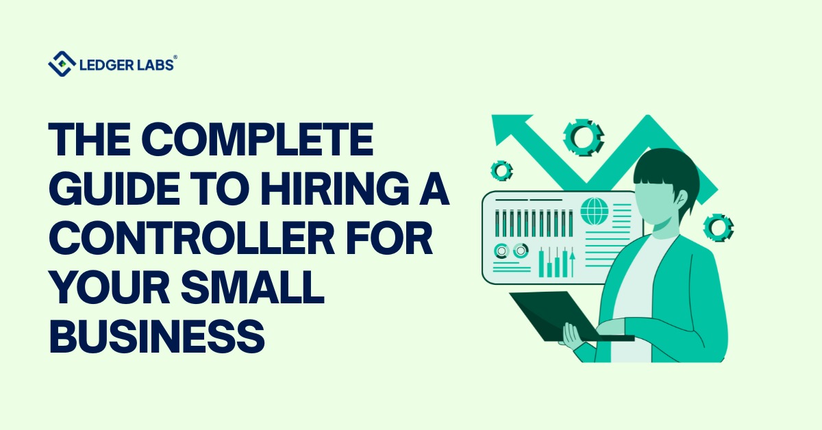 The Complete Guide to Hiring a Controller for Your Small Business