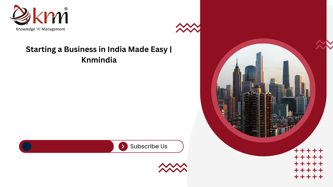 Starting a Business in India & Market Entry Guide | Knmindia