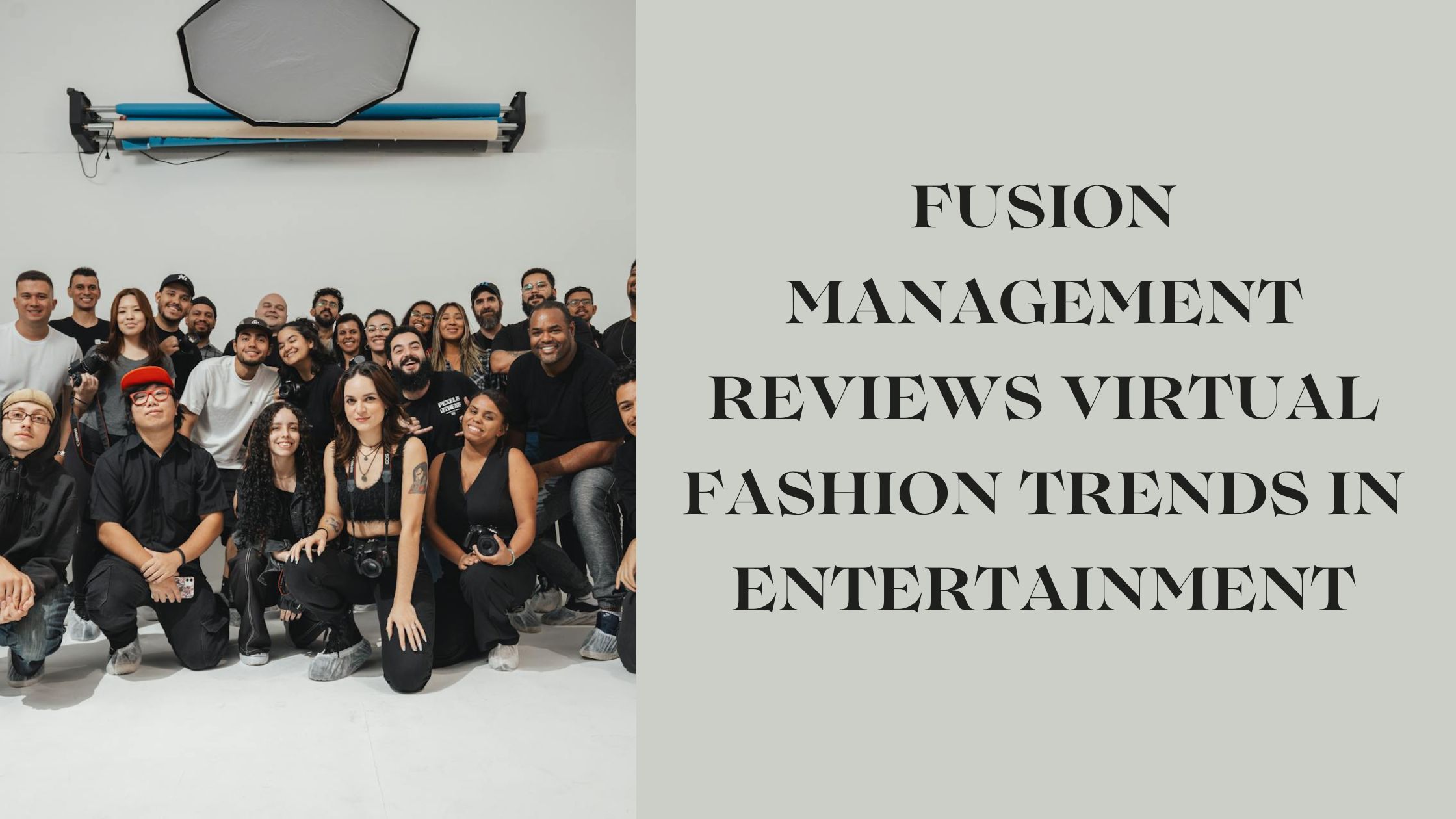 Fusion Management Reviews Virtual Fashion Trends in Entertainment