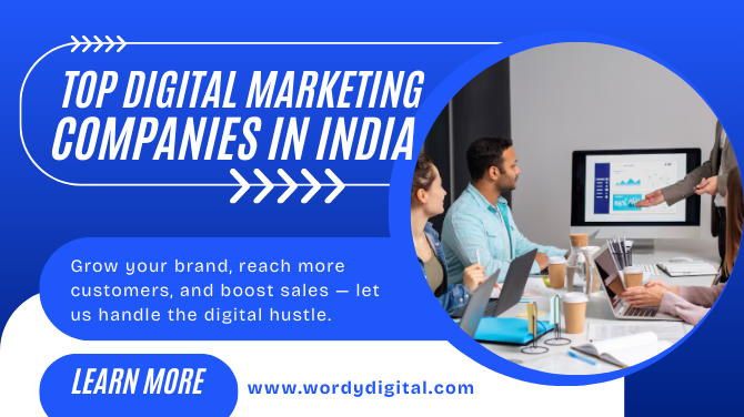 Top Digital Marketing Companies in India – Drive Growth with Wordy Digital