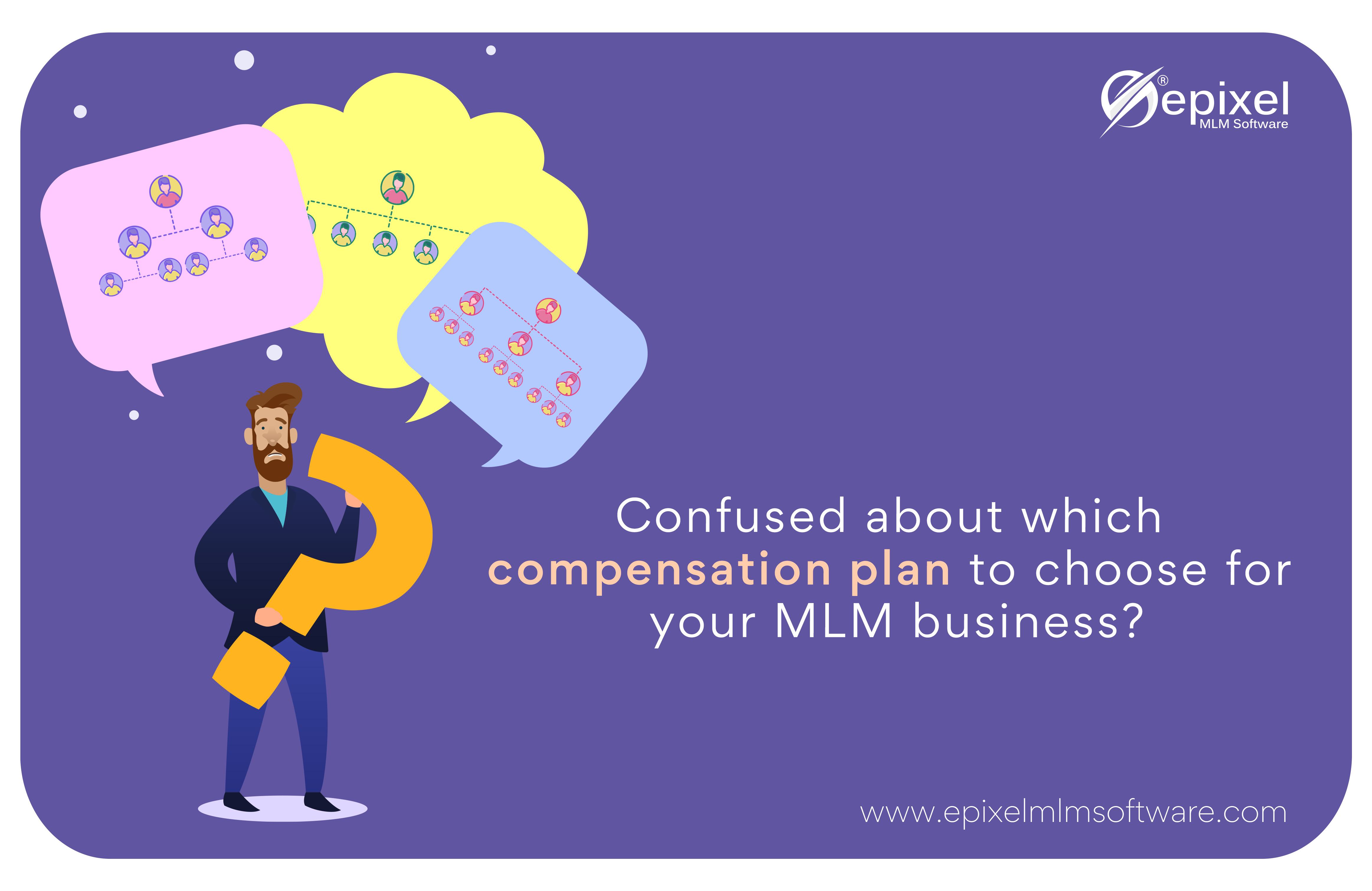 Confused about which compensation plan to choose for your MLM business?