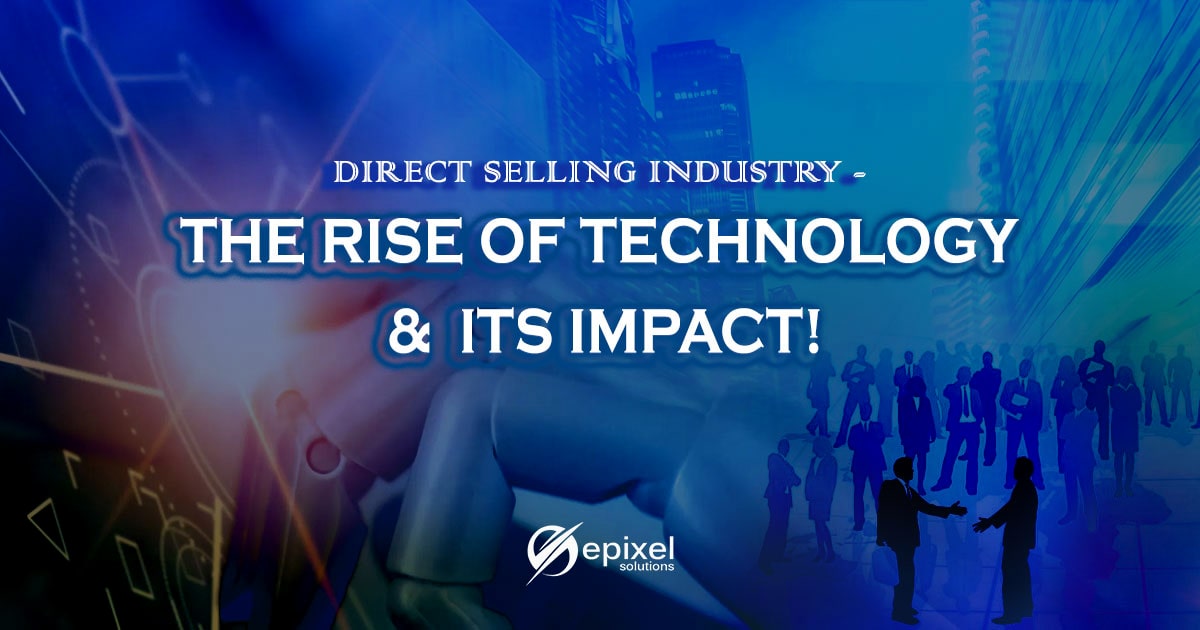 Direct Selling Industry - The Rise of Technology & its Impact