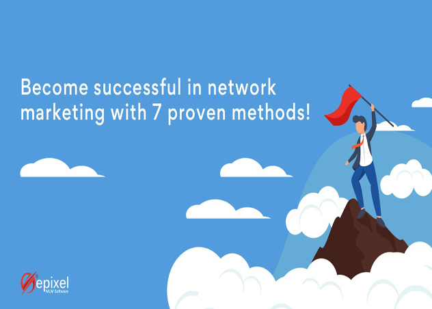 7 Proven Methods for Success in Network Marketing