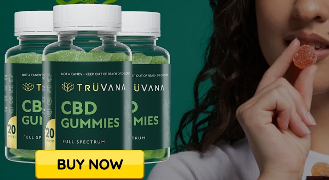 TruVana CBD Gummies US Review – Pain Relief & Stress Support