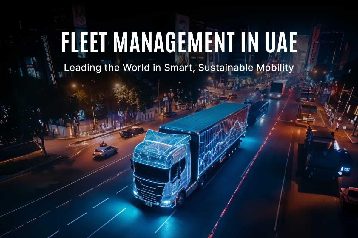 How Smart Fleet Management Is Driving Faster Business Growth in Dubai