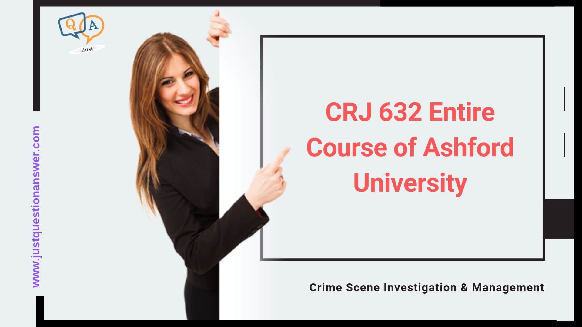 CRJ 632 Entire Course of Ashford University | Just Question Answer