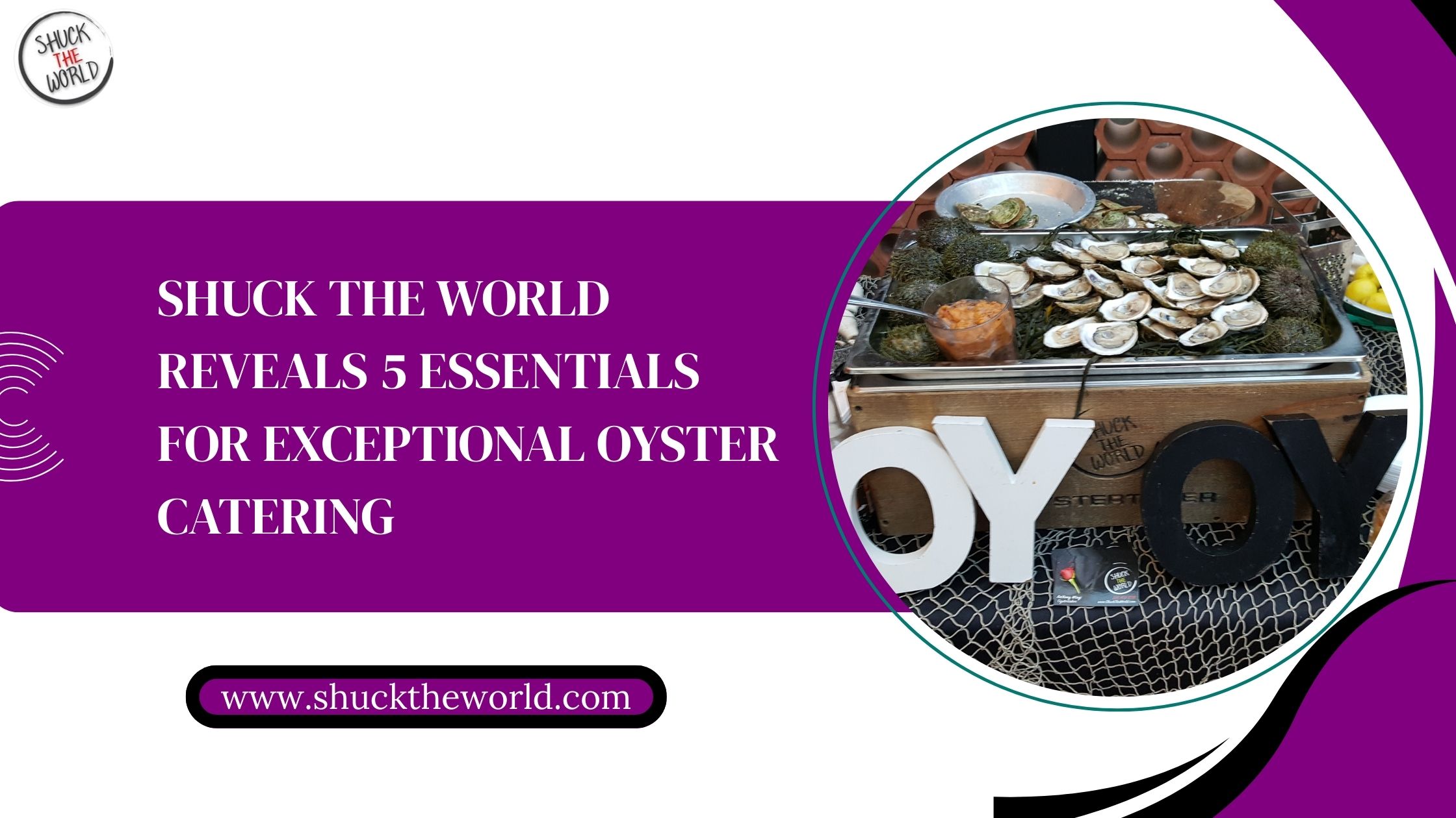 Shuck The World Reveals 5 Essentials for Exceptional Oyster Catering