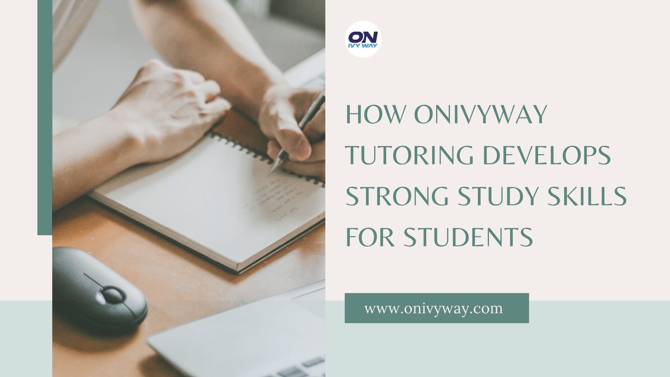 How Onivyway Tutoring Develops Strong Study Skills for Students