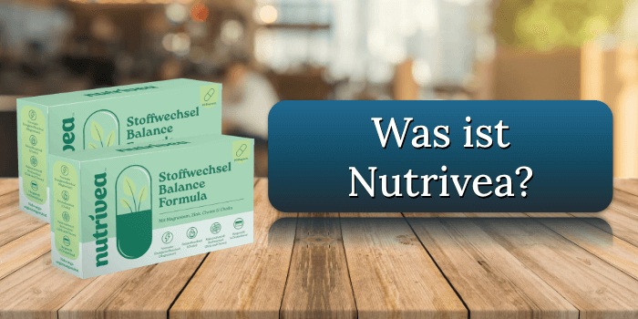 Nutrivea Kapseln – Natürliche Diätunterstützung für gesundes Gewichtsmanagement
