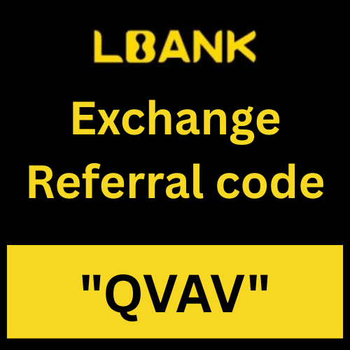 Lbank Exchange Referral code "QVAV" Get Upto 50% On Trading Fees