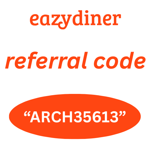 EazyDiner referral code  “ARCH35613” Get 300 Rs Discount On First Order