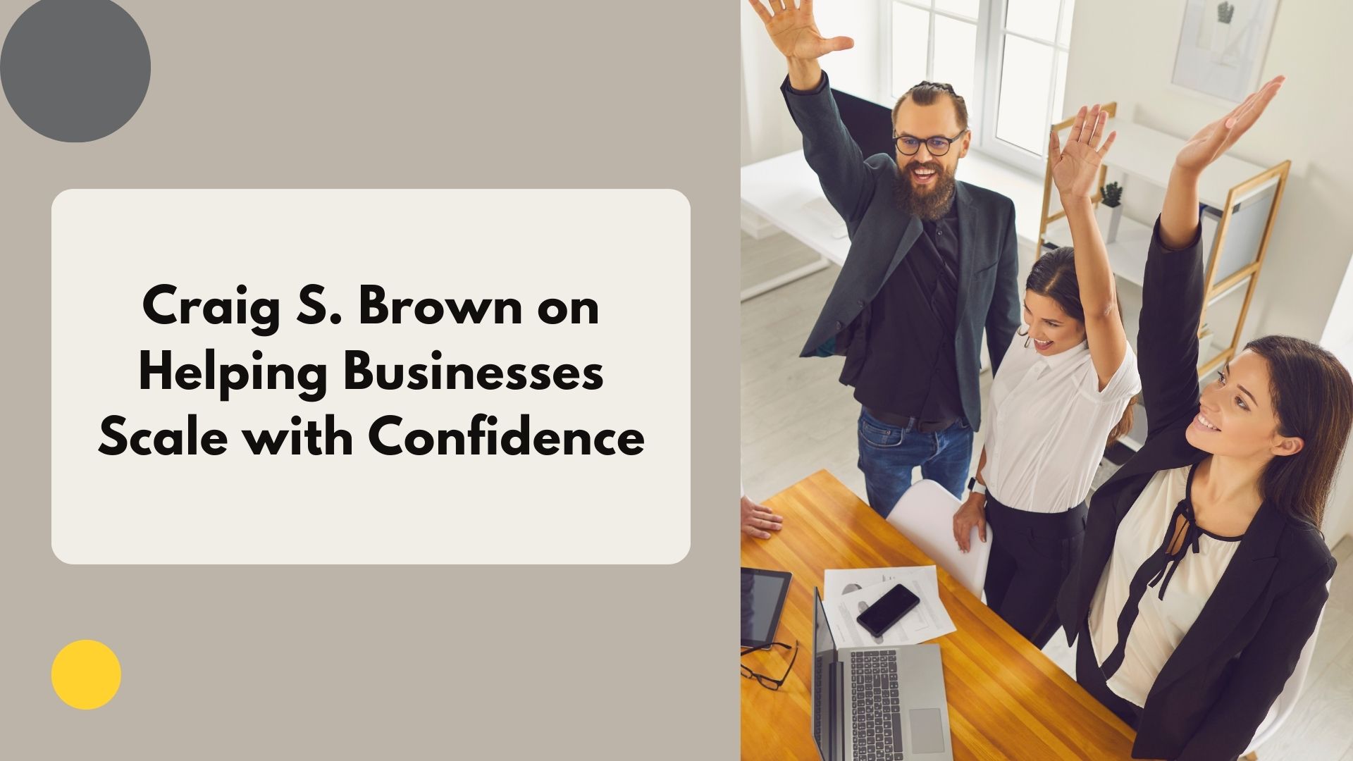 Craig S. Brown on Creating Operational Balance to Ensure Success