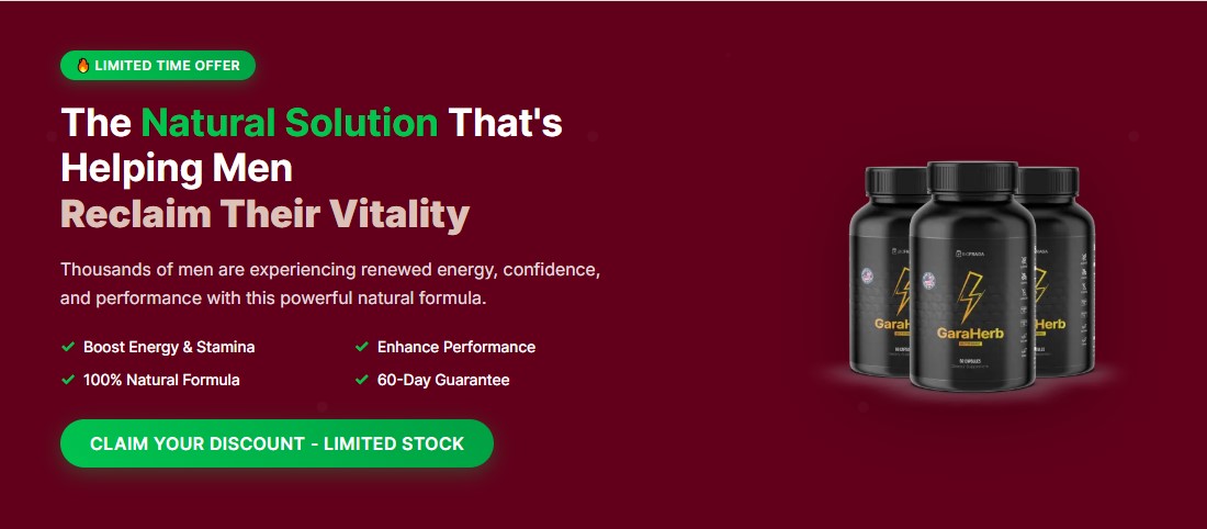 Garaherb Canada Reviews – (Exclusive Access) A Smarter Way to Support Male Performance!