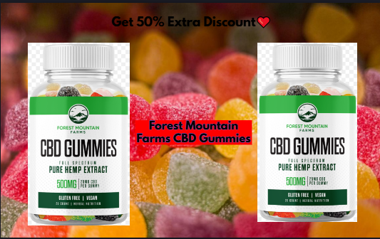 Forest Mountain Farms CBD Gummies Review: Pros, Cons, and User Experience!