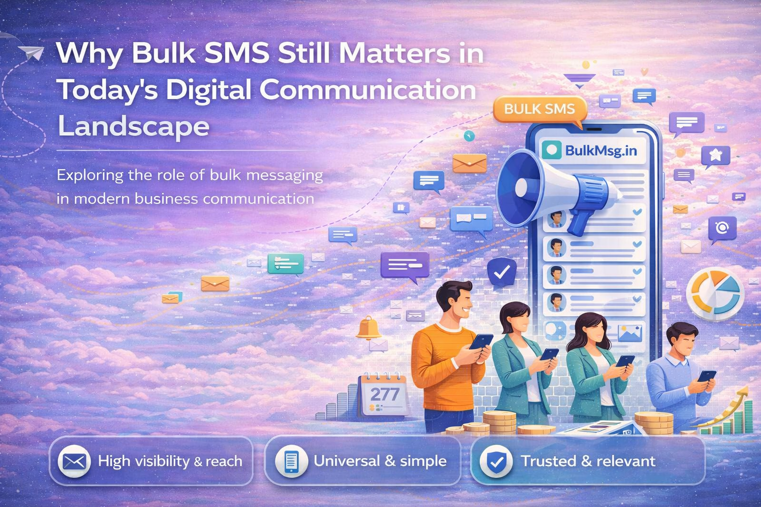 Why Bulk SMS Still Matters in Today’s Digital Communication Landscape