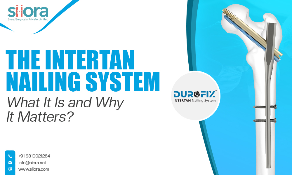 The Intertan Nailing System: What It Is and Why It Matters?