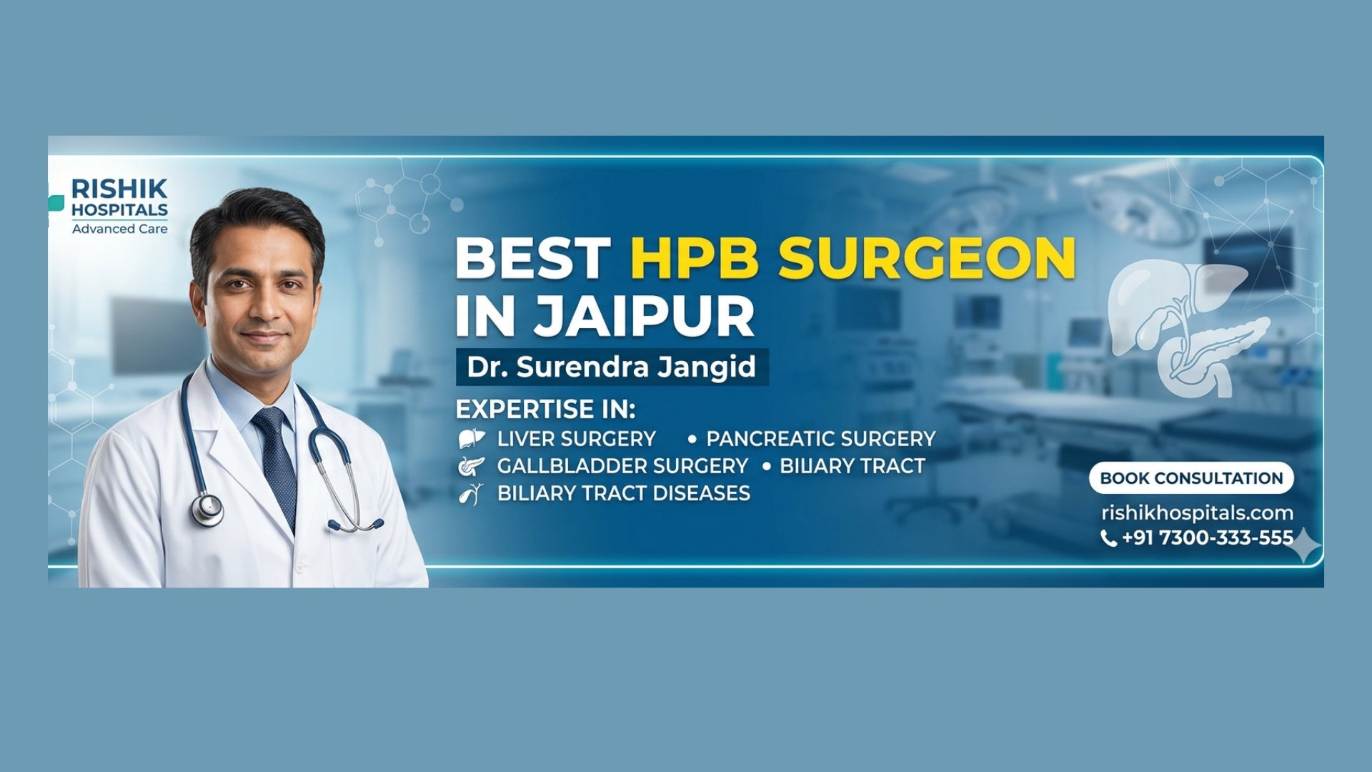 Best HPB Surgeon in Jaipur – Trusted Care at rishik hospital