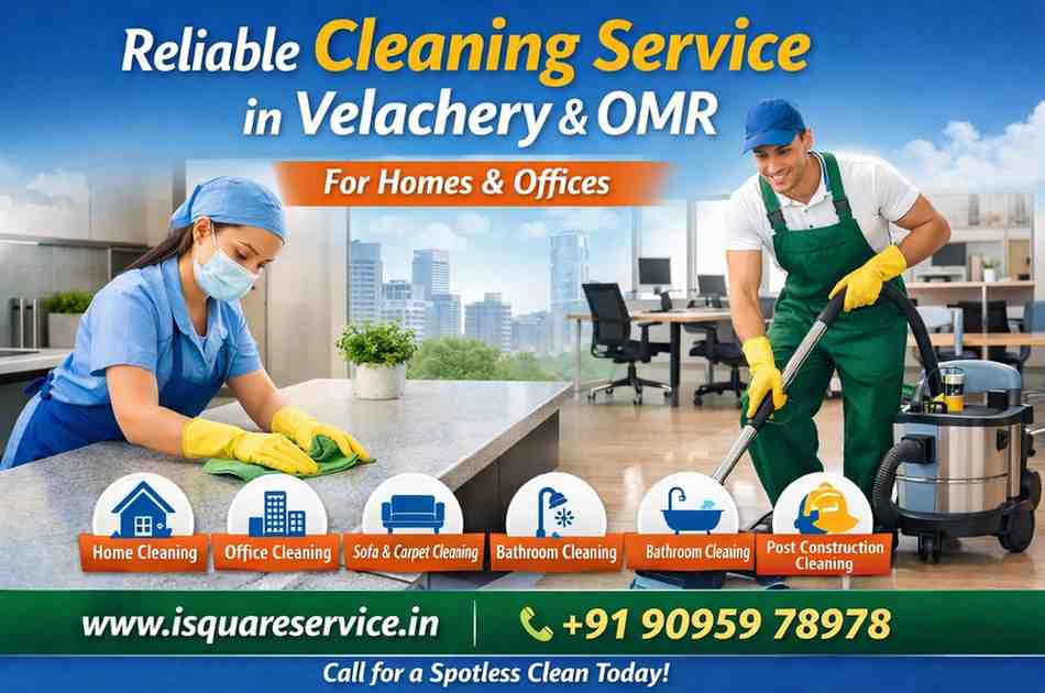 Reliable Cleaning Service in Velachery and OMR for Homes and Offices