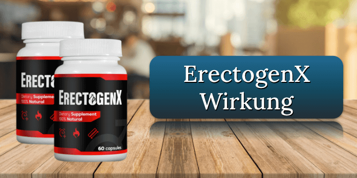 ErectogenX Inhaltsstoffe im Detail: Für bessere Leistung