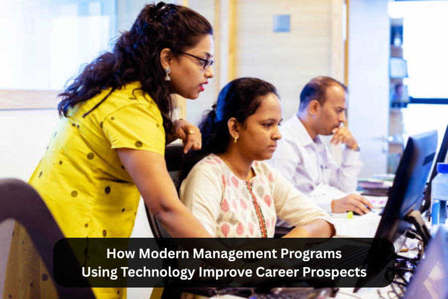 How Modern Management Programs Using Technology Improve Career Prospects