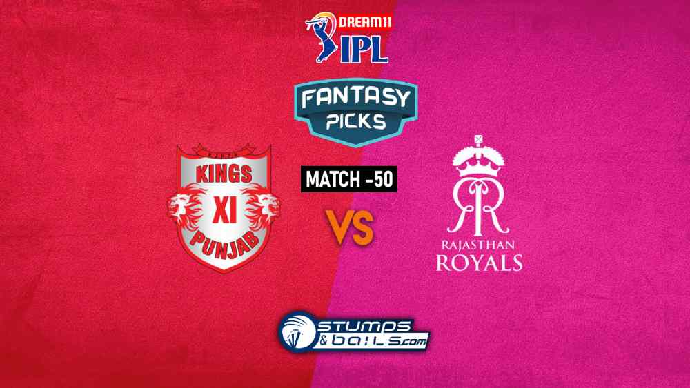IPL 2020: KXIP VS RR DREAM11 PREDICTION | MATCH 50 | KXIP VS RR