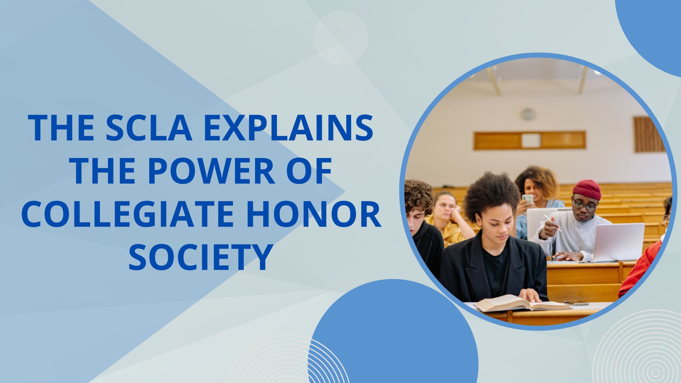 The SCLA Explains the Power of Collegiate Honor Society