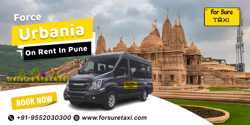 Book Force Urbania on Rent in Pune with ForSure Taxi – A Comfort You Can’t Miss