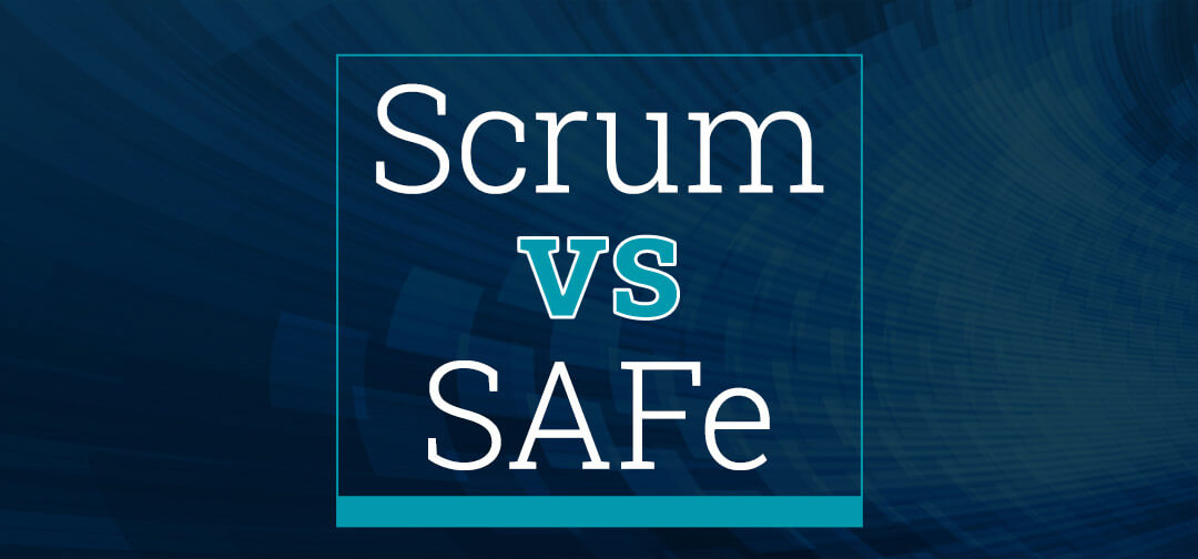 What's the Difference Between Scrum and SAFe?