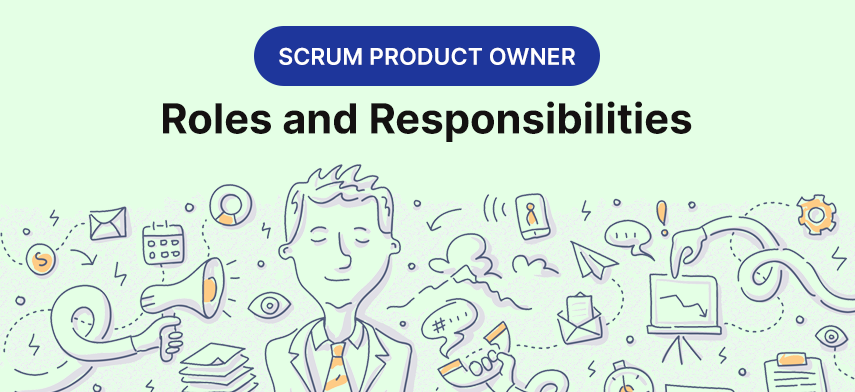 What Are The Roles And Responsibilities Of A Product Owner?
