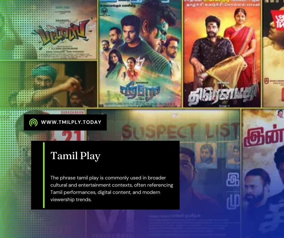 Explore the World of Tamil Play with Tamilplay Today