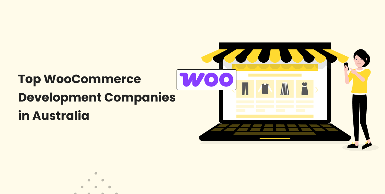 Top WooCommerce Development Companies in Australia