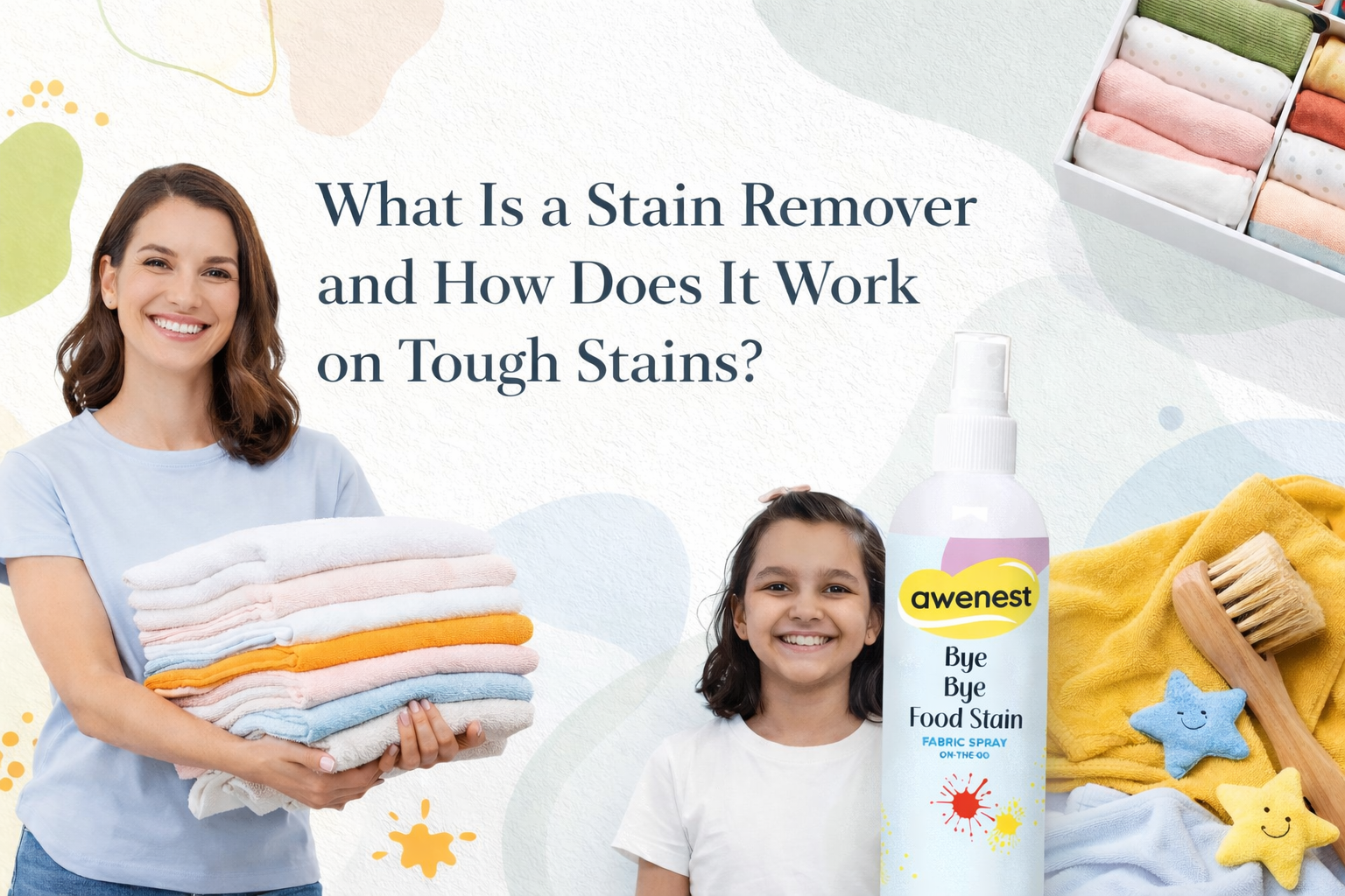 What Is a Stain Remover and How Does It Work on Tough Stains?