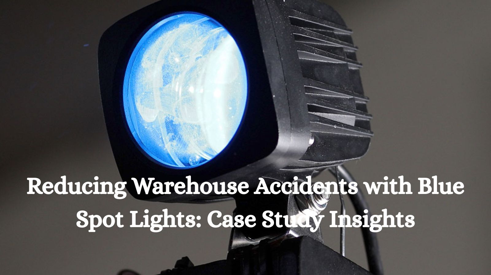 Reducing Warehouse Accidents with Blue Spot Lights: Case Study Insights