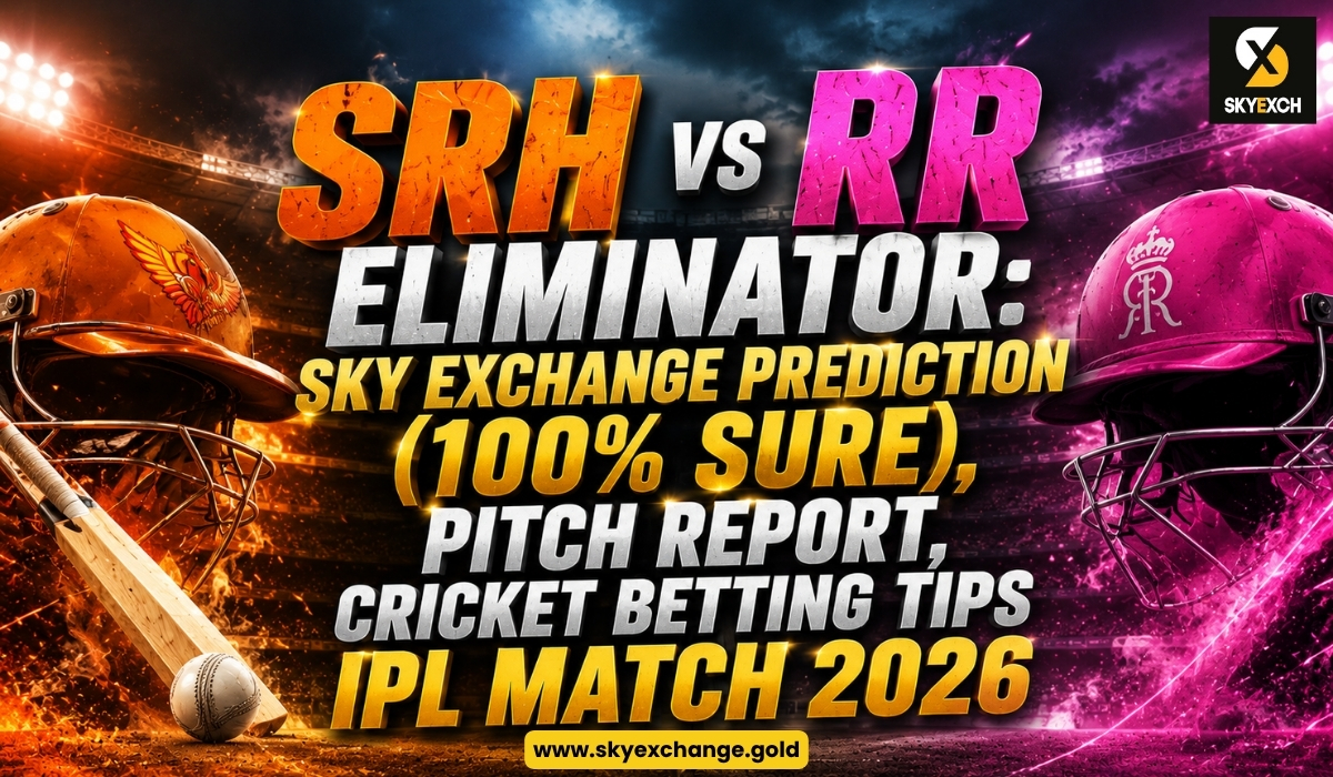 SRH vs RR Eliminator: Sky Exchange Prediction (100% Sure), Pitch Report, Cricket Betting Tips IPL Match 2026?