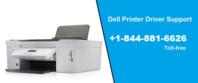How to Fix Dell Printer Drivers Problem? Dell Support number 1-844-881-6626