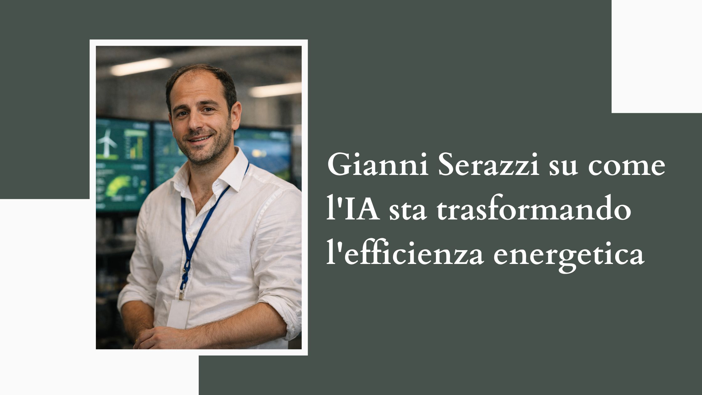 Gianni Serazzi su come l'IA sta trasformando l'efficienza energetica