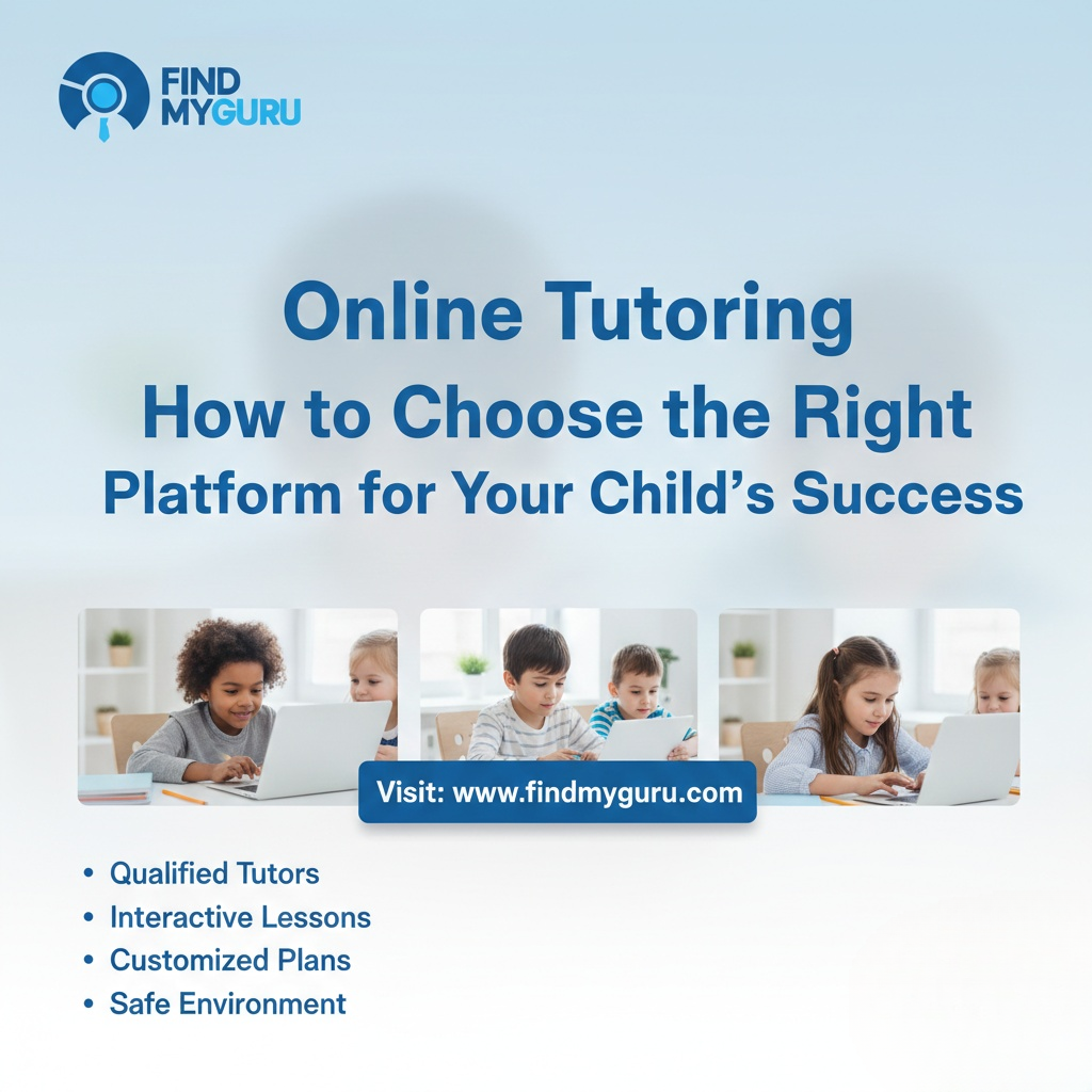 Online Tutoring App: How to Choose the Right Platform for Your Child’s Success