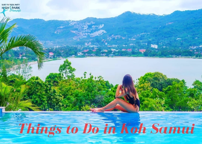 4 Fantastic Things to Do in Koh Samui to Level up Your Enjoyment During Holidays