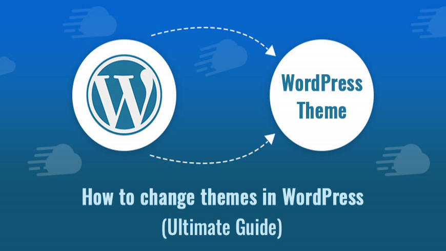 How to change themes in WordPress (Ultimate Guide)