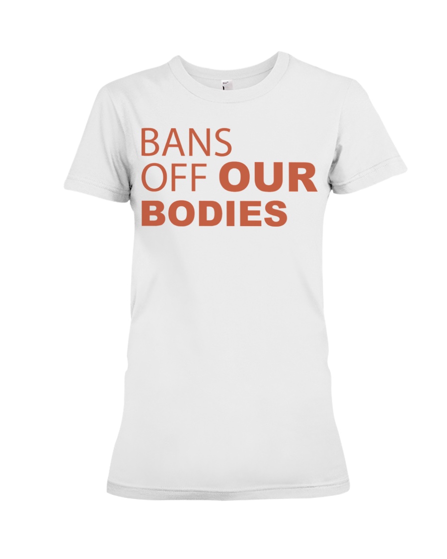 Bans off our bodies t shirt
