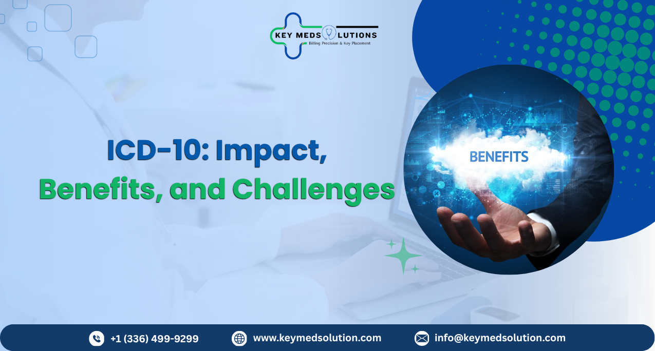 ICD-10: Impact, Benefits, and Challenges