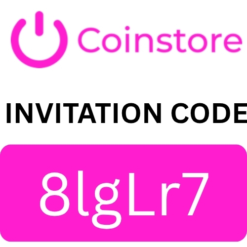 Coinstore Invitation Code “8lgLr7” Get 20% Off On Trading Fees