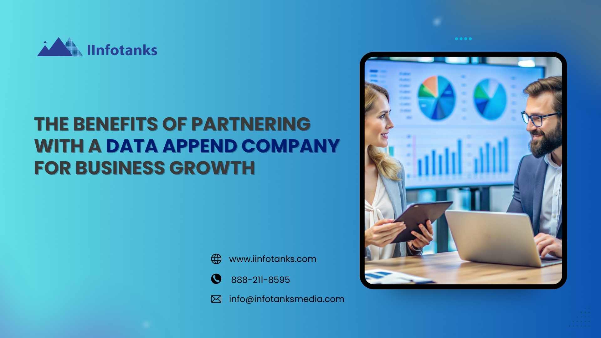 The Benefits of Partnering with a Data Append Company for Business Growth