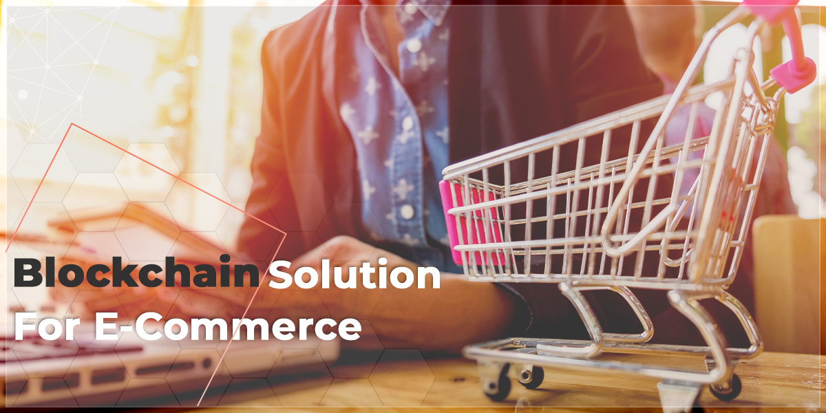 What are the problems that can solve by blockchain in eCommerce?